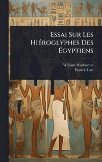 bokomslag Essai Sur Les HiÃ(c)roglyphes Des Ã&#137;gyptiens