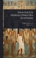 bokomslag Essai Sur Les HiÃ(c)roglyphes Des Ã?gyptiens