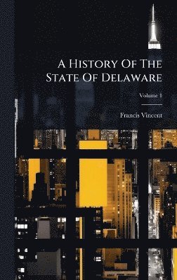 History Of The State Of Delaware