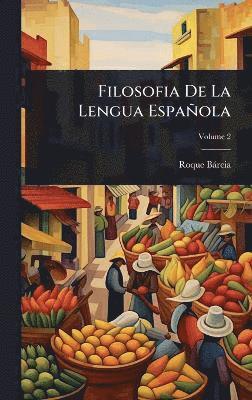 bokomslag Filosofia De La Lengua Española