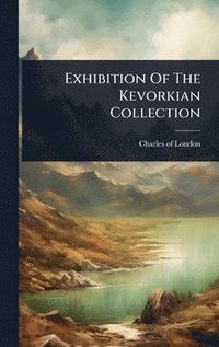 bokomslag Exhibition Of The Kevorkian Collection