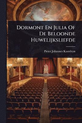 bokomslag Dormont En Julia Of De Beloonde Huwelijksliefde