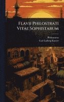bokomslag Flavii Philostrati Vitae Sophistarum