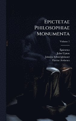 John Upton, Johann Schweighäuser - Epictetae Philosophiae Monumenta, Inbunden