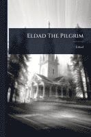 bokomslag Eldad The Pilgrim