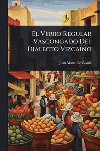 bokomslag Verbo Regular Vascongado Del Dialecto Vizcaino
