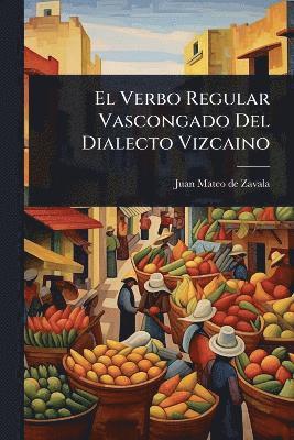 bokomslag Verbo Regular Vascongado Del Dialecto Vizcaino