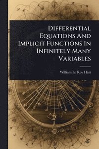 bokomslag Differential Equations And Implicit Functions In Infinitely Many Variables