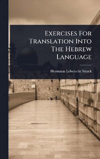 bokomslag Exercises For Translation Into The Hebrew Language