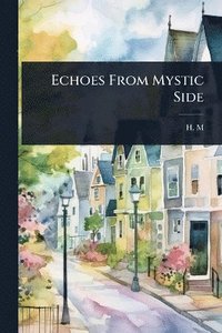 bokomslag Echoes From Mystic Side