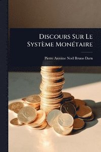 bokomslag Discours Sur Le Système MonÃ(c)taire