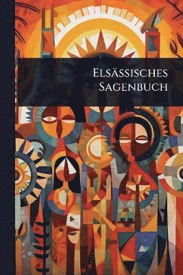bokomslag Elsässisches Sagenbuch