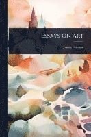 bokomslag Essays On Art