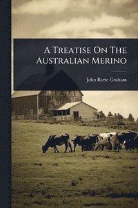 bokomslag Treatise On The Australian Merino