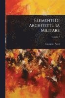 bokomslag Elementi Di Architettura Militare