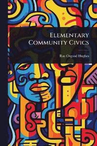 bokomslag Elementary Community Civics