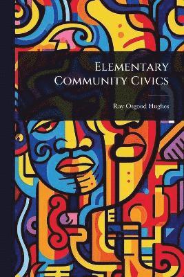 bokomslag Elementary Community Civics