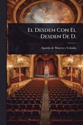 bokomslag El Desden Con El Desden De D.