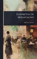 bokomslag Flouretos De Mountagno