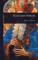 bokomslag Flos Sanctorum
