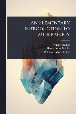 bokomslag Elementary Introduction To Mineralogy