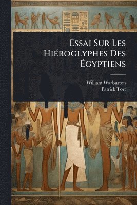 bokomslag Essai Sur Les HiÃ(c)roglyphes Des Ã&#137;gyptiens