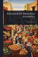 bokomslag Estudios De Prosodia Española