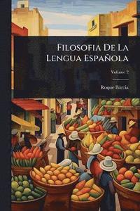 bokomslag Filosofia De La Lengua Española