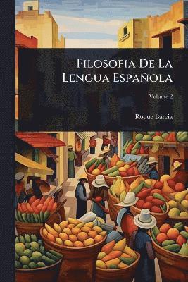 bokomslag Filosofia De La Lengua Española