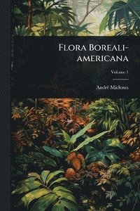 bokomslag Flora Boreali-americana