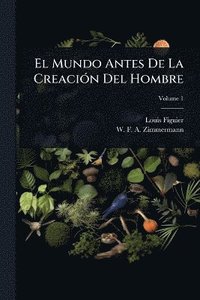 bokomslag Mundo Antes De La CreaciÃ3n Del Hombre