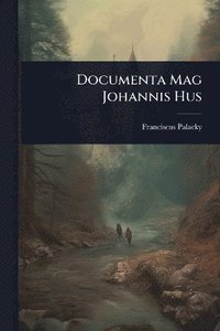 bokomslag Documenta Mag Johannis Hus