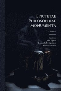 bokomslag Epictetae Philosophiae Monumenta