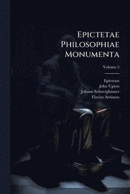 bokomslag Epictetae Philosophiae Monumenta