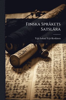 bokomslag Finska SprÃ kets Satslära