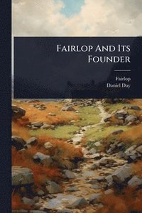 bokomslag Fairlop And Its Founder