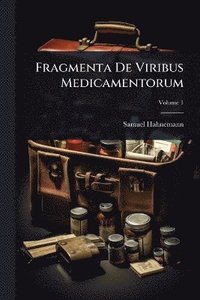 bokomslag Fragmenta De Viribus Medicamentorum