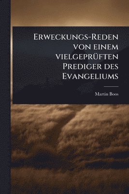 bokomslag Erweckungs-Reden von einem vielgeprÃ1/4ften Prediger des Evangeliums
