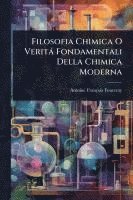 bokomslag Filosofia Chimica O Verità Fondamentali Della Chimica Moderna