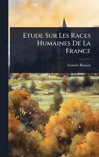 bokomslag Etude Sur Les Races Humaines De La France