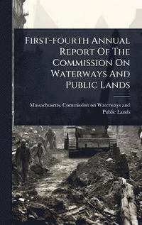 bokomslag First-fourth Annual Report Of The Commission On Waterways And Public Lands