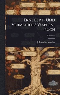 bokomslag Erneuert- Und Vermehrtes Wappen-buch