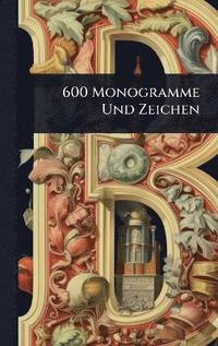 bokomslag 600 Monogramme Und Zeichen