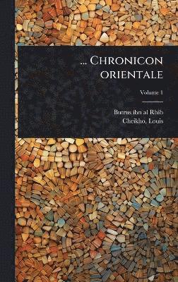 ... Chronicon orientale