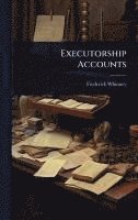 bokomslag Executorship Accounts