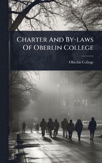 bokomslag Charter And By-laws Of Oberlin College