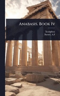 bokomslag Anabasis. Book Iv
