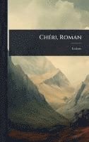 bokomslag ChÃ(c)ri, Roman
