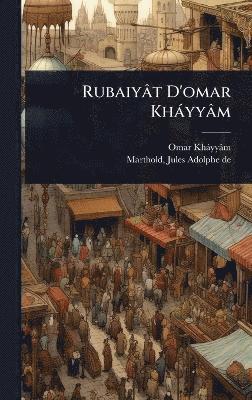 bokomslag Rubaiyât D'omar Khàyyâm