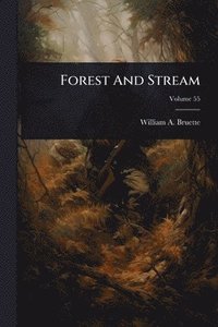 bokomslag Forest And Stream